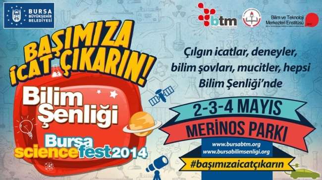 Bursa Bilim Şenliği 2 Mayıs\'ta başlıyor.